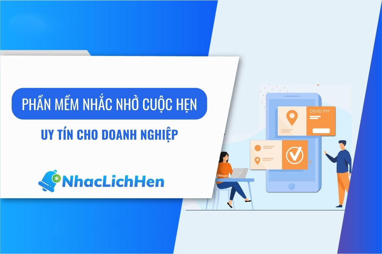 Phần mềm nhắc nhở cuộc hẹn uy tín cho doanh nghiệp