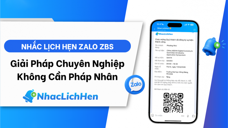 Nhắc Lịch Hẹn Zalo ZBS: Giải Pháp Chuyên Nghiệp Không Cần Pháp Nhân