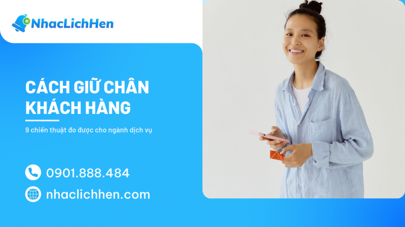 Cách Giữ Chân Khách Hàng: 9 Chiến Thuật Đo Được Cho Ngành Dịch Vụ (2026)