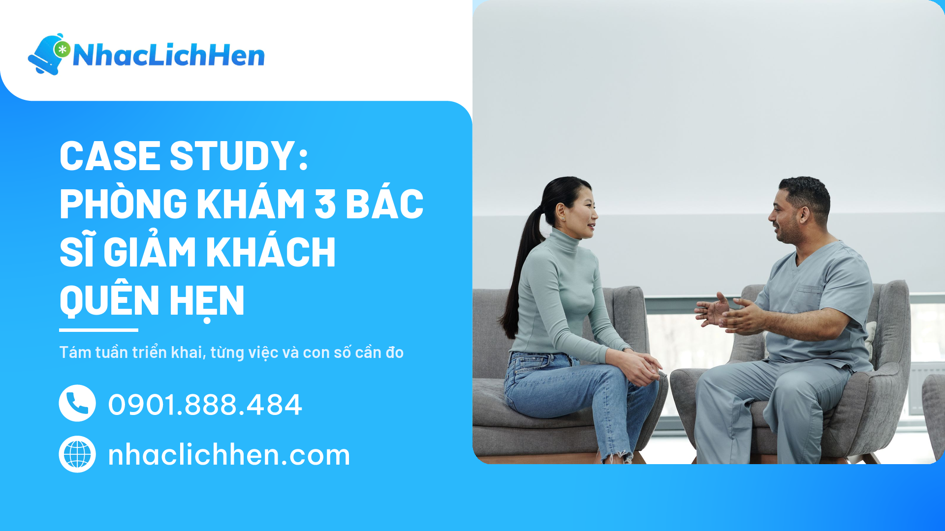Case Study Nhắc Hẹn: Phòng Khám 3 Bác Sĩ Giảm Khách Quên Hẹn Trong 8 Tuần (2026)