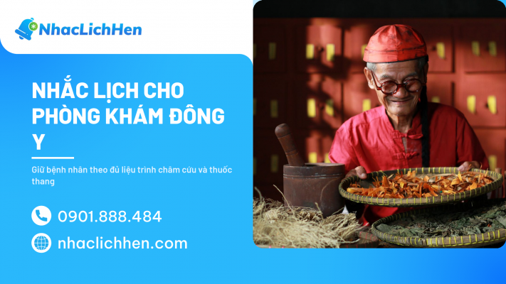 Nhắc Lịch Hẹn Cho Phòng Khám Đông Y: Giữ Bệnh Nhân Theo Đủ Liệu Trình (2026)