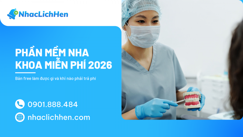 Phần Mềm Nha Khoa Miễn Phí 2026: Bản Free Làm Được Gì Và Khi Nào Phải Trả Phí