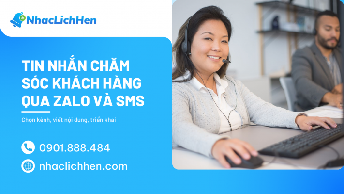 Tin Nhắn Chăm Sóc Khách Hàng Qua Zalo Và SMS: Chọn Kênh, Viết Nội Dung, Triển Khai (2026)