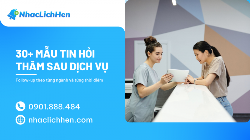 30+ Mẫu Tin Nhắn Hỏi Thăm Sau Dịch Vụ (Follow-up) Theo Từng Ngành (2026)