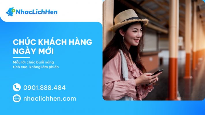 Chúc khách hàng ngày mới 2026: Nghệ thuật chăm sóc và trọn bộ mẫu tin chuẩn